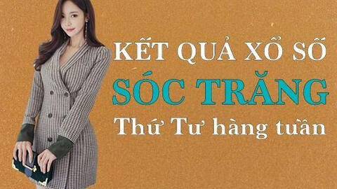 KQXSST 24/3/2021: Trực tiếp xổ số Sóc Trăng thứ Tư ngày 24/3/2021