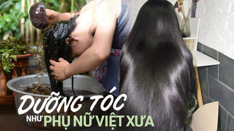 Từ di sản "nấu nước gội đầu" của phụ nữ Việt tới sự chuyển mình trong sản phẩm thiết yếu cho mái tóc thời hiện đại