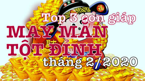 Top 3 con giáp may mắn tột đỉnh, sự nghiệp như ý đầu năm 2020