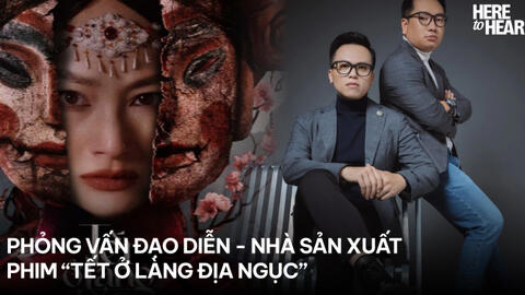 Ê-kíp Tết Ở Làng Địa Ngục: Muốn phim trăm tỷ thì đã chọn thể loại khác chứ không phải kinh dị