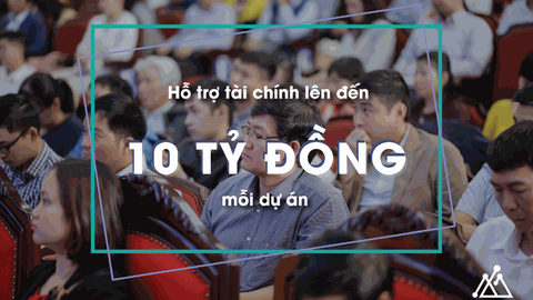 Cơ hội nhận tài trợ 10 tỷ đồng/dự án từ VinTech Fund