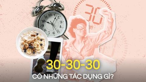 "Quy tắc 30-30-30" đang thu hút "cộng đồng giảm cân" vì hiệu quả lại kiểm soát lượng đường trong máu: Chuyên gia nói sao?