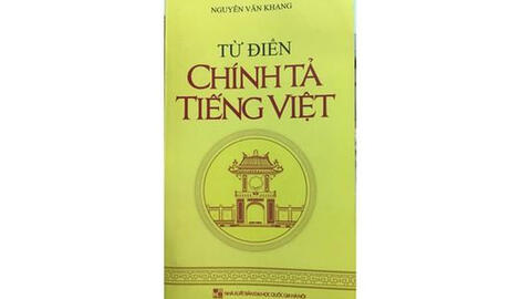 Dừng phát hành "Từ điển chính tả tiếng Việt" sai 160 lỗi chính tả