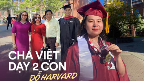 5 bí quyết của ông bố Việt giúp 2 con đỗ Thạc sĩ Harvard: Không biến trẻ thành "gà công nghiệp", trước 18 tuổi nhất định phải làm điều này