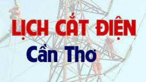 Lịch cúp điện Cần Thơ từ ngày 13/06 đến 19/06/2021