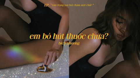 "Em bỏ hút thuốc chưa?" của Bích Phương: Người khen độc lạ, kẻ chê kém xa với bản demo