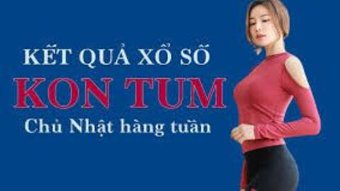 KQXSKT 7/11/2021: Trực tiếp xổ số Kon Tum Chủ Nhật ngày 7/11/2021