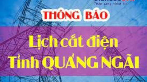 Lịch cúp điện Quảng Ngãi từ ngày 26/4 - 1/5/2021