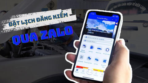 Cách đặt lịch đăng kiểm ô tô trên Zalo không phải ai cũng biết