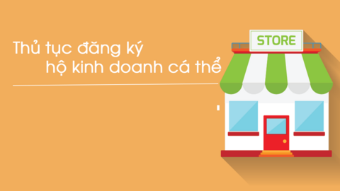 Hướng dẫn thủ tục thành lập kinh doanh hộ cá thể mới nhất