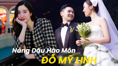 Đỗ Mỹ Linh làm dâu hào môn: Sống sang chảnh trong dinh thự khủng, mối quan hệ với nhà chồng thế nào?