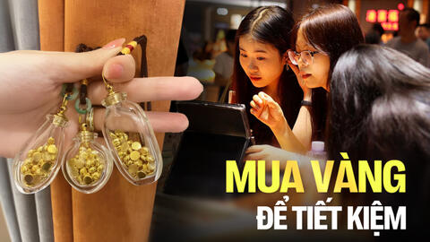 "Thay vì tiết kiệm tiền, chi bằng tích lũy vàng": Người trẻ Trung Quốc mua hạt đậu vàng để quản lý chi tiêu, đầu tư càng sớm càng hưởng lợi