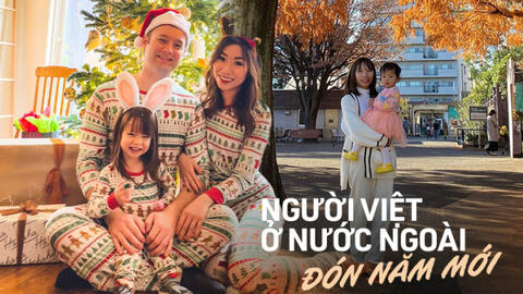 Người Việt ở nước ngoài trước ngưỡng năm mới 2024: Kinh tế khó khăn nên không tiêu hoang phí, mong phút giây quây quần cùng gia đình, bạn bè