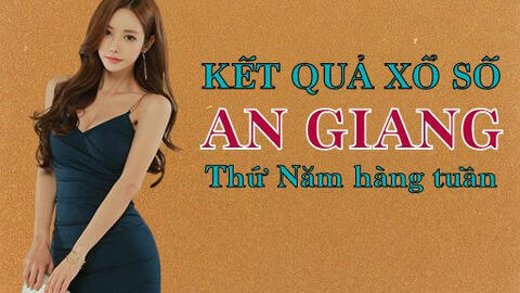 KQXSAG 4/11/2021: Trực tiếp xổ số An Giang thứ Năm ngày 4/11/2021