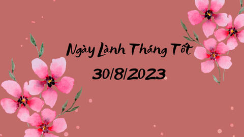 Xem ngày lành tháng tốt 30/8/2023: Phù hợp để giao dịch, ký kết hợp đồng