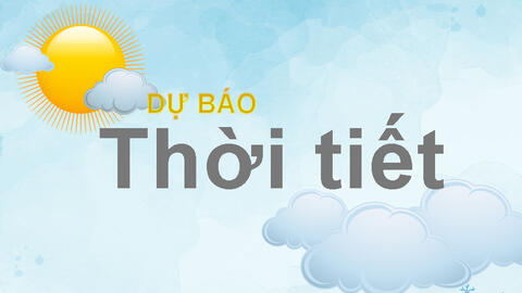Thời tiết ngày 9/10: Bắc Bộ sắp đón không khí lạnh trong vài ngày tới