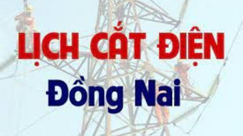Lịch cúp điện Đồng Nai từ ngày 26/4 - 1/5/2021