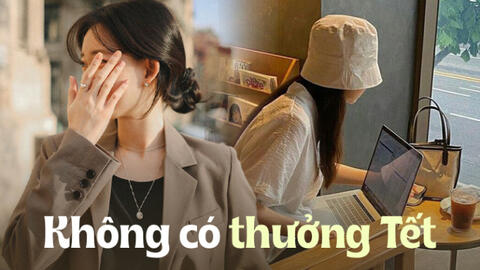 Nếu chẳng may Tết này không có thưởng thì sao?