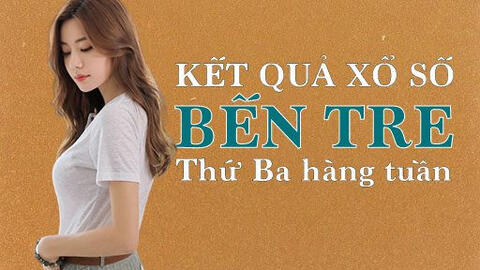 KQXSBT 01/03/2022: Trực tiếp xổ số Bến Tre thứ Ba ngày 01/03/2022