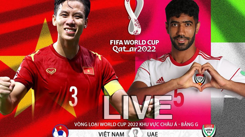 Xem trực tiếp Việt Nam vs UAE: 2 - 3