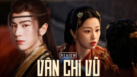 Vân Chi Vũ: Bom tấn soán ngôi Trường Tương Tư chỉ được cái tung hô quá đà, càng xem càng buồn ngủ