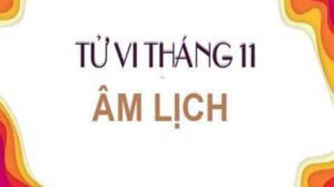 Tử vi tháng 11/2021 của 12 con giáp: Thìn tiền tài rực rỡ, Hợi đầu tư lớn