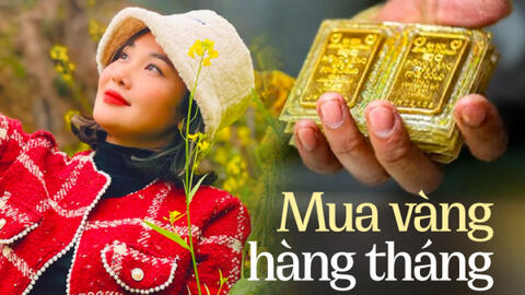Lời khuyên của người chơi vàng: Ít hay nhiều, tháng nào cũng phải cố mua vàng và 1 nguyên tắc bất biến để không bao giờ lỗ