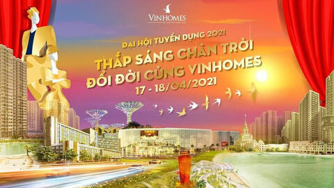 Vinhomes tổ chức đại hội tuyển dụng 2021