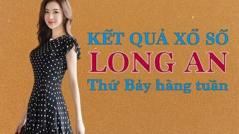 KQXSLA 26/6/2021: Trực tiếp xổ số Long An thứ Bảy ngày 26/6/2021