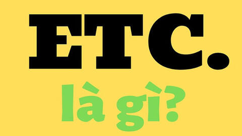 ETC nghĩa là gì?