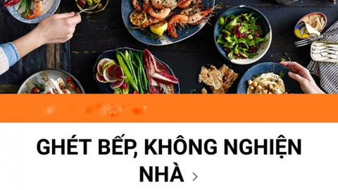 Lý giải về hiện tượng 'Ghét bếp, không nghiện nhà' đang 'gây bão' mạng xã hội?
