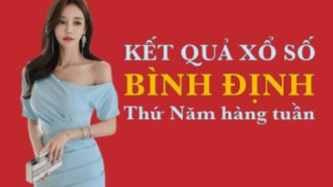 KQXSBDI hôm nay: Trực tiếp xổ số Bình Định thứ Năm ngày 18/8/2022
