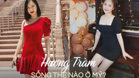 Trước khi bất ngờ về Việt Nam, Hương Tràm sống ra sao ở Mỹ trong 4 năm?