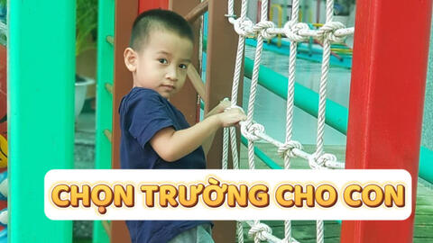 Từng nhất quyết phải cho con học mầm non tư thục cuối cùng chuyển sang trường công, bà mẹ ở TP.HCM rút ra loạt kinh nghiệm hữu ích