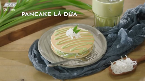Món ngon mỗi ngày: Pancake lá dứa