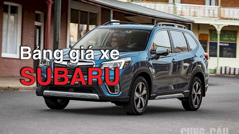 Bảng giá ô tô Subaru năm 2021 cập nhật mới nhất