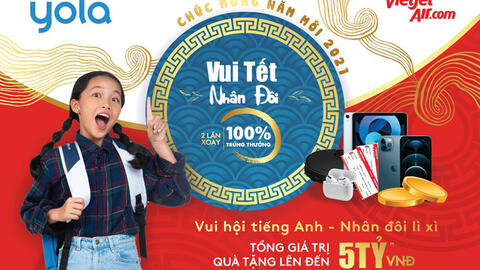 Vui Tết nhân đôi cùng YOLA