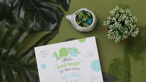 '100 điều nhỏ nhặt tớ làm cho Trái Đất': không phải bây giờ, thì bao giờ?