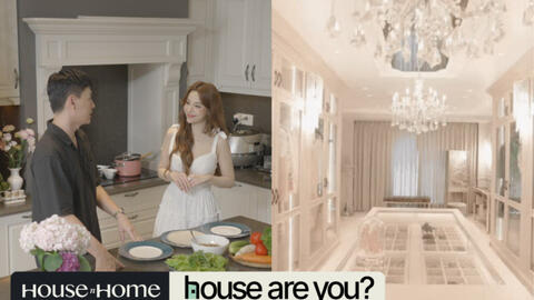 “House Are You?” tập 4: Huyền Baby lần đầu khoe trọn "lâu đài" trăm tỷ, vào bếp gói nem và tâm sự về hôn nhân