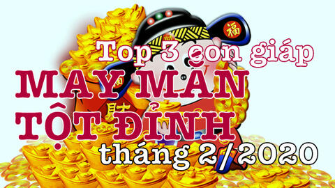 Top 3 con giáp may mắn tột đỉnh, sự nghiệp như ý đầu năm 2020