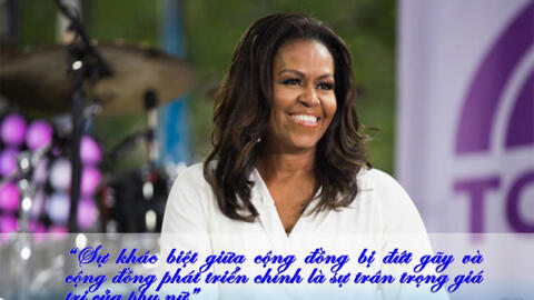 Cựu Đệ nhất phu nhân Mỹ Michelle Obama và những câu nói truyền cảm hứng thành công