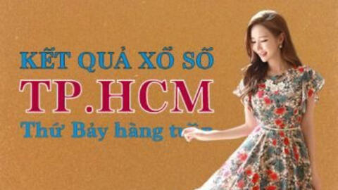 KQXSHCM 5/3/2022: Trực tiếp xổ số TP.HCM thứ Bảy ngày 5/3/2022