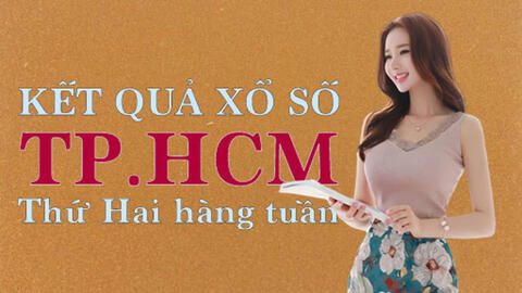 XSHCM 25/1/2021 – KQXSHCM 25/1/2021: Trực tiếp xổ số TP.HCM thứ Hai ngày 25/1/2021