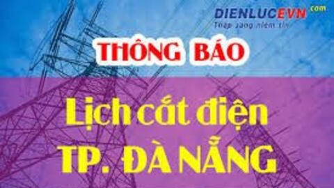 Lịch cúp điện Đà Nẵng từ ngày 5/12-11/12/2021