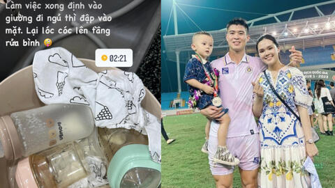 Vợ Duy Mạnh 3 tháng sau sinh con: Làm việc tới 2h sáng vẫn phải rửa bình sữa mới được đi ngủ