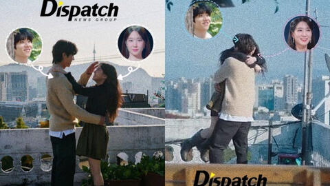 Nghi Dispatch “tóm sống” loạt ảnh cặp đôi cực phẩm hẹn hò: Phim giả tình thật sau 2 màn hợp tác, đã ra mắt gia đình 2 bên?