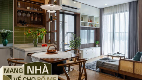 Sau 10 năm sang Mỹ, con gái mua tặng mẹ căn chung cư cao cấp: Chi thêm 300 triệu cải tạo không gian siêu ấm cúng và gẫn gũi