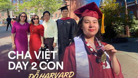 5 bí quyết của ông bố Việt giúp 2 con đỗ Thạc sĩ Harvard: Không biến trẻ thành "gà công nghiệp", trước 18 tuổi nhất định phải làm điều này