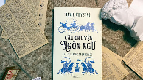 Câu chuyện ngôn ngữ: Giải mã từ những tiếng bập bẹ của em bé cho đến hiện tượng ngôn ngữ mạng