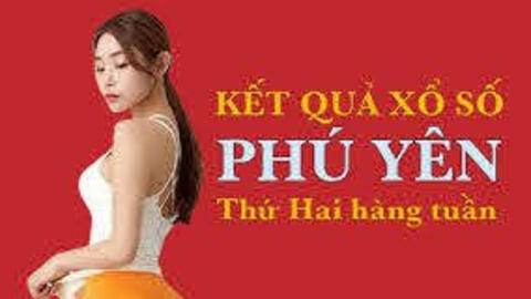 KQXSPY 18/4/2022: Trực tiếp xổ số Phú Yên thứ Hai ngày 18/4/2022